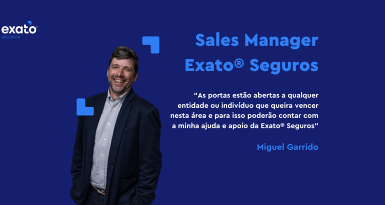 Miguel Garrido é o novo Sales Manager da Exato®Seguros