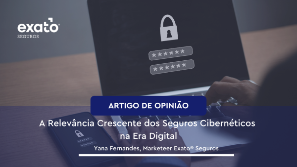A Relevância Crescente dos Seguros Cibernéticos na Era Digital